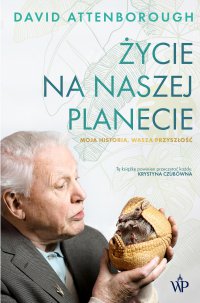 Życie na naszej planecie - Paulina Surniak, David Attenborough
