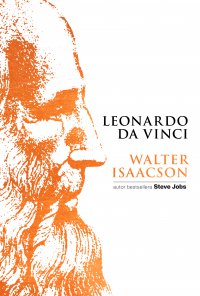 Leonardo da Vinci - Walter Isaacson, Walter Isaacson