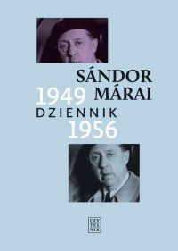Dziennik 1949-1956 - Sandor Marai, Sandor Marai