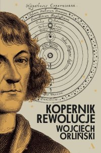Kopernik. Rewolucje - Wojciech Orliński