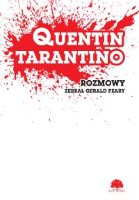 Quentin Tarantino. Rozmowy - 