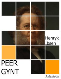 Peer Gynt - Henryk Ibsen