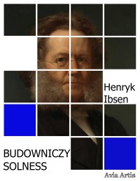 Budowniczy Solness - Henryk Ibsen