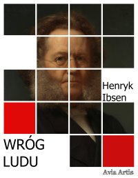 Wróg ludu - Henryk Ibsen