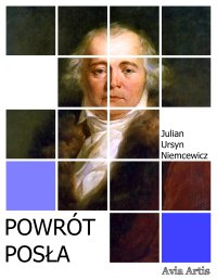 Powrót posła - Julian Ursyn Niemcewicz