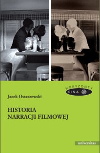 Historia narracji filmowej - Jacek Ostaszewski, Jacek Ostaszewski
