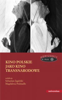 Kino polskie jako kino transnarodowe - Magdalena Podsiadło, Magdalena Podsiadło