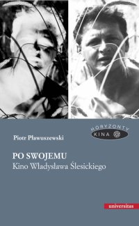 Po swojemu. Kino Władysława Ślesickiego - 