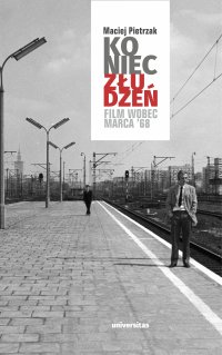 Koniec złudzeń. Film wobec Marca ‘68 - 