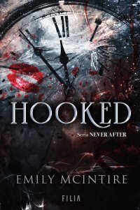 Hooked. Seria Never After - Emily McIntire