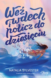 Weź wdech i policz do dziesięciu - Edyta Świerczyńska, Natalia Sylvester