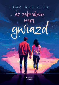 Aż zabraknie nam gwiazd - Barbara Bardadyn, Inma Rubiales
