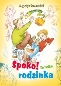 Spoko! To tylko rodzinka - Augustyn Szczawiński