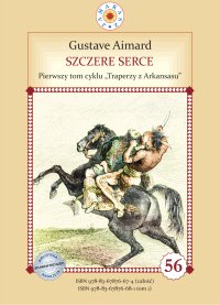 Szczere Serce. Tom 1. Traperzy z Arkansasu - Gustave Aimard