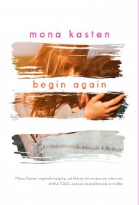 Begin Again - Ewa Spirydowicz, Mona Kasten