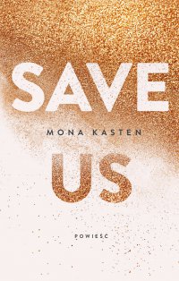 Save us - Mona Kasten