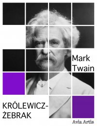 Królewicz-żebrak - Mark Twain, Anonim 