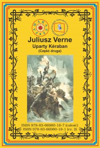 Uparty Keraban. Część 2 - Juliusz Verne, Janusz Pultyn
