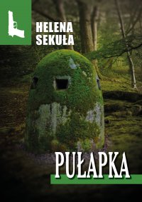 Pułapka - Helena Sekuła