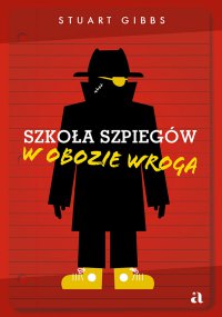 Szkoła szpiegów w obozie wroga - Jarosław Westermark, Stuart Gibbs