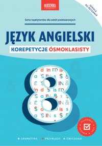 Język angielski. Korepetycje ósmoklasisty - Opracowanie zbiorowe 
