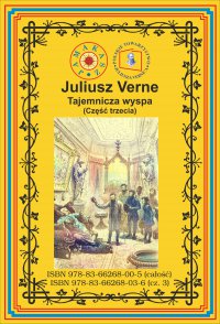 Tajemnicza wyspa. Część 3. Tajemnica wyspy - Juliusz Verne, Juliusz Verne