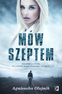 Mów szeptem - Agnieszka Olejnik