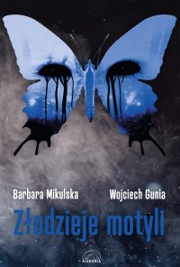 Złodzieje motyli - Barbara Mikulska