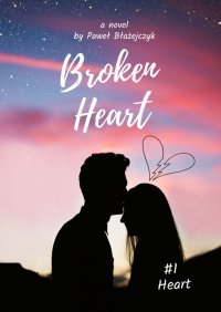 Broken Heart. Tom 1 - 