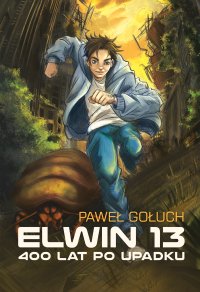 Elwin 13. 400 lat po Upadku - 