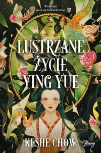 Lustrzane życie Ying Yue - 