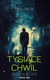 Tysiące chwil. Borderline - 