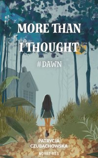 More than i thought #Dawn - 