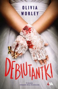 Debiutantki - Olivia Worley, Aleksandra Misior-Mroczkowska