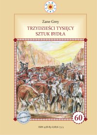 Trzydzieści tysięcy sztuk bydła - Joanna Hacking, Grey Zane Grey