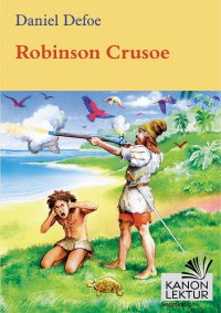 Robinson Crusoe - Daniel Defoe, Daniel Defoe
