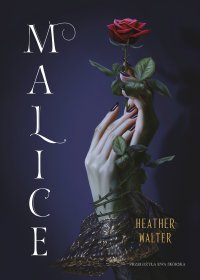 Malice - Heather Walter