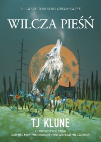 Wilcza pieśń - TJ Klune, Anna Standowicz-Chojnacka