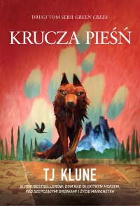 Krucza pieśń - TJ Klune, Anna Standowicz-Chojnacka