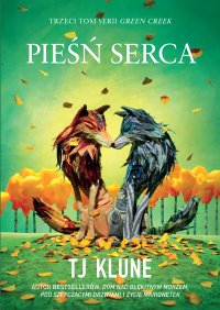 Pieśń serca - TJ Klune, Anna Standowicz-Chojnacka