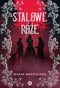 Stalowe róże - 