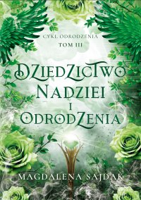Dziedzictwo nadziei i odrodzenia - Magdalena Sajdak