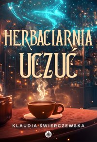 Herbaciarnia uczuć - Klaudia Świerczewska