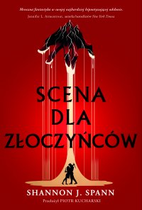 Scena dla złoczyńców - Piotr Kucharski, Shannon Spann