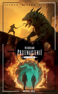 Niechciane przeznaczenie - Szymon „Niornu” Biadasz