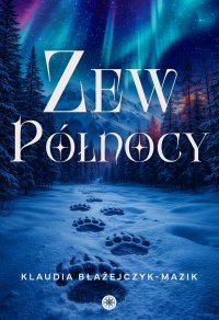 Zew Północy - Klaudia Błażejczyk-Mazik