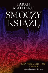 Smoczy książę. Saga związanych dusz. Tom 2 - Taran Matharu, Bartłomiej Nawrocki