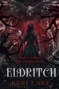 Eldritch - Emilia Skowrońska, Keri Lake