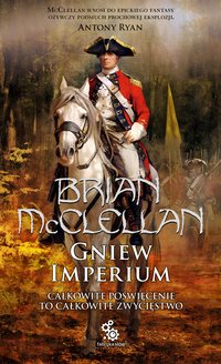 Gniew Imperium - Brian McClellan