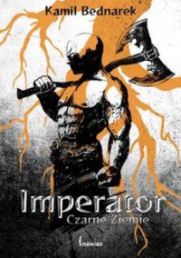 Imperator. Czarne Ziemie - Kamil Bednarek